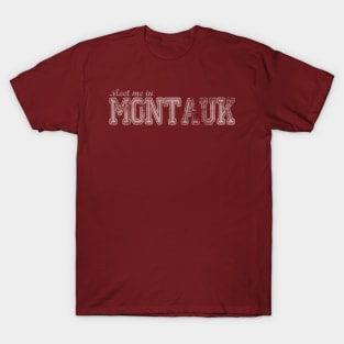 Meet Me in Montauk T-Shirt